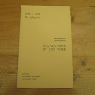 Edward Poppe En Zijn Werk 1974 Retrostectieve Catalogus - Geschiedenis