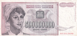 500000000 DINARA PET STOTINA MILIONA DINARA YUGOSLAVIA JUGOSLAVIJA 1993 NARODNA BANKA JUGOSLAVIJE AB3313446 - Yougoslavie