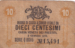 10 CENTESIMI BUONO DI CASSA A CORSO LEGALE DA DIECI CENTESIMI CASSA VENETA DEI PRESTITI 2 GENNAIO 1918 Q0085 - [ 4] Emisiones Provisionales