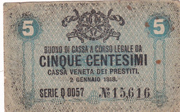 5 CENTESIMI BUONO DI CASSA A CORSO LEGALE DA CINQUE CENTESIMI CASSA VENETA DEI PRESTITI 2 GENNAIO 1918 Q0057 - [ 4] Emissions Provisionelles