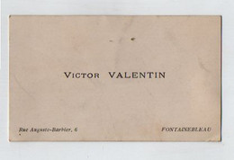 VP20.647 - CDV - Carte De Visite - Mr Victor VALENTIN à FONTAINEBLEAU - Cartoncini Da Visita