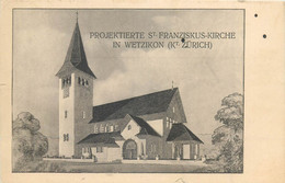 Wetzikon 1917 Projektierte St. Franziskus-Kirche - Wetzikon