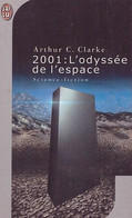 2001 : L' Odyssée De L' Espace - D 'Arthur C. Clarke - Ed J' Ai Lu SF N° 349 - 2000 - J'ai Lu