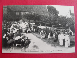 Carte Postale. Eure Et Loir 28. Montigny-le-Gannelon. Le Pèlerinage De Sainte Félicité - Montigny-le-Gannelon