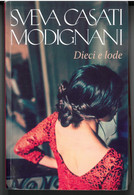 DIECI E LODE DI SVEVA CASATI MODIGNANI  EDITORE LE COLLEZIONI DI OGGI STAMPA 2020 PAGINE 511 DIMENSIONI CM 20x13 COPERTI - Klassik