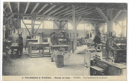 37   TOURS  Ld  ROUSSEAU & RIDEAU  STORES EN  BOIS  VUE  INTERIEURE  DE  LA  SCIERIE ( Petit Pli En Haut A Gauche ) - Tours