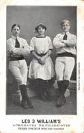 CPA CIRQUE LES 3 WILLIAMS ACROBATES EQUILIBRISTES FEMME PORTEUR - Circus