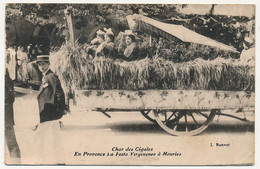 CPA - MOURIES (B Du R) - Char Des Cigales - En Provence La Festo Virgineneo à Mouriès - Sonstige & Ohne Zuordnung