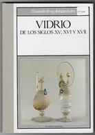 Libro. Vidrio De Los Siglos XV, XVI Y XVII. REF. 27-626 - Otros & Sin Clasificación