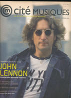 Revue Cité Musiques N° 49 De 2005 - John Lennon Entretien Avec Raymon Depardong - Music