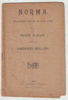 Libro-Opuscoletto-sc.7-Norma Tragedia Lirica In 2 Atti Di F.Romani-Mmusica Di V. Bellini-Ed.Madella-Sesto S.Giovanni1916 - Classic