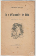 Libro-Opuscoletto-sc.7-Salvatore Giuliano-Un Re Dell' Acqua Forte E Del Bulino Con Firma Dell' Editore-Ed.Giannotta-1914 - Classici