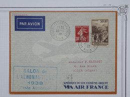 BG1  FRANCE   BELLE LETTRE RR 1938 SALON DE L AERONAUTIQUE PARIS +N°347!!!!+CACHET DU VOL+A ALGER +++AFFRANCH. PLAISANT - 1927-1959 Storia Postale