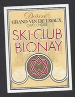 Etiquette De Vin De Lavaux  -  Ski Club  De Blonay   (Suisse) - Esquí