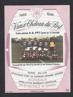 Etiquette De Vin Bordeaux - Vieux Chateau Du Port -  AS PTT  Centre De Tri (?)  -  Thème Foot - Fútbol