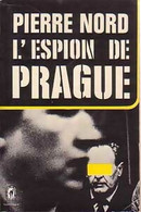 L'espion De Prague De Pierre Nord (1973) - Antiguos (Antes De 1960)