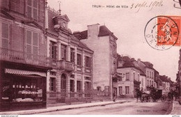 TRUN HOTEL DE VILLE 1908 TBE - Trun