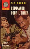 Commando Pour L'enfer De Jean Laune (1966) - Anciens (avant 1960)