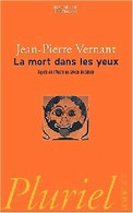 La Mort Dans Les Yeux De Jean-Pierre Vernant (2002) - History