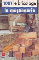 Tout Le Bricolage : La Maçonnerie De Christian Pessey (1989) - Bricolage / Technique