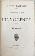 GABRIELE D’ANNUNZIO- L’INNOCENTE - Edizioni Treves Milano Pp.348 Anno 1909. Con Dedica Alla Contessa Anguissola Gravina. - Classic