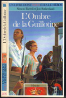 LIVRE DONT VOUS ETES LE HEROS " L'OMBRE DE LA GUILLOTINE " N ° 408 - Fantastici