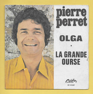 Disque Vinyle 45 Tours : PIERRE  PERRET :  OLGA..Scan E  : Voir 2 Scans - Humour, Cabaret