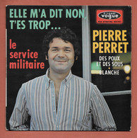 Disque Vinyle 45 Tours : PIERRE  PERRET :  Voir Les 4 Titres Des Chansons..Scan F  : Voir 2 Scans - Humor, Cabaret