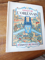 1951  L' ORLÉANAIS ( Orléans, Vendôme, Châteaudun, Chartres, Gy, Montargis, Gien, Blois); Célébrités ;Arts ;  Etc - Centre - Val De Loire