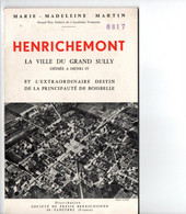 Plaquette HENRICHEMONT 18 CHER VILLE GRAND SULLY - PRINCIPAUTE BOISBELLE HISTOIRE ( MARIE MADELEINE MARTIN ) 1969 - Dépliants Turistici