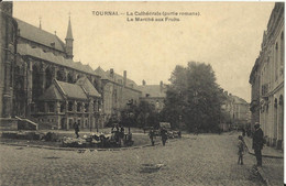 TOURNAI - La Cathédrale (partie Romane) - Le Marché Aux Fruits - Tournai
