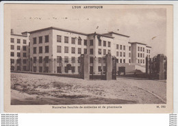 LYON 8em NOUVELLES FACULTES DE MEDECINE ET DE PHARMACIE 1933 TBE - Lyon 8