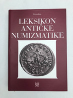 PETER KOS: LEKSIKON ANTIČKE NUMIZMATIKE, 1998. - Livres & Logiciels