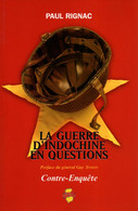 LA GUERRE D INDOCHINE EN QUESTIONS  CONTRE-ENQUETE  PAR P. RIGNAC - Français