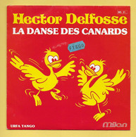 Disque Vinyle 45 Tours :  HECTOR DELFOSSE  :  LA DANSE DES CANARDS..Scan A  : Voir 2 Scans - Dance, Techno & House