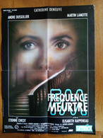 AFFICHE CINEMA ORIGINALE FILM FREQUENCE MEURTRE 1988 DENEUVE DUSSOLIER LAMOTTE 54.2CMX39.9CM DE ELISABETH RAPPENEAU - Affiches & Posters