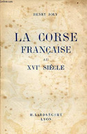 La Corse Française Au XVIe Siècle - La Première Occupation 1553-1559. - Joly Henry - 1942 - Corse