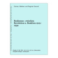 Realismus : Zwischen Revolution U. Reaktion 1919 - 1939 - Sonstige & Ohne Zuordnung