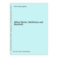 Alfons Mucha. Meditation Und Botschaft. - Autres & Non Classés