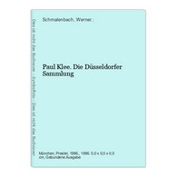 Paul Klee. Die Düsseldorfer Sammlung - Other & Unclassified