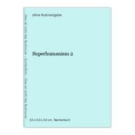 Superhumanism 2 - Sonstige & Ohne Zuordnung