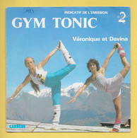 Disque Vinyle 45 Tours :   VERONIQUE  Et  DAVINA  :  GYM TONIC..Scan A  : Voir 2 Scans - Musicals