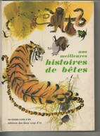 NOS MEILLEURES HISTOIRES DE BETES 1969 Barbara Ker Wilson - Autres & Non Classés