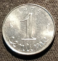 FRANCE - 1 CENTIME 1976 - Epi - Gad 91 - KM 928 - 1 Centime