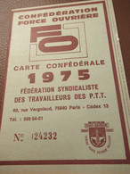 Carte Syndicale/F.O../ Carte Confédérale/Fédération Syndicaliste Des Travailleurs Des P.T.T./1975                 AEC225 - Tessere Associative