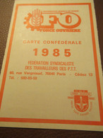 Carte Syndicale/F.O../ Carte Confédérale/Fédération Syndicaliste Des Travailleurs Des P.T.T./1985      AEC235 - Mitgliedskarten