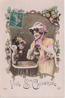 CPA Fête - Vive Sainte Catherine - Femme Au Chapeau Avec Un Bandeau - Fleurs - Colorisée - St. Catherine