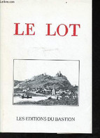 Le Lot - Villes,bourgs,villages,chateaux Et Monuments Remarquables; Curiosités Naturelles Et Sites Pittoresques. - Colle - Midi-Pyrénées