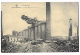 LA METALLURGIE -- Voies D'amenée Des Minerais Aux Hauts-fourneaux - Charleroi