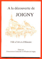 Livret à La Découverte De Joigny - 80 Pages - Nombreuse Illustrations Et Photos - Bourgogne